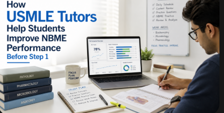How USMLE Tutors Help Students Improve NBME Performance Before Step 1