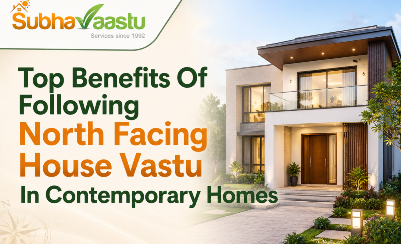 Top Benefits Of Following North Facing House Vastu In Contemporary Homes