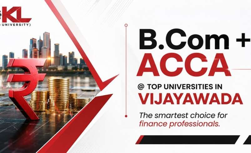 B.Com + ACCA @ top universities in Vijayawada – The smartest choice for finance professionals