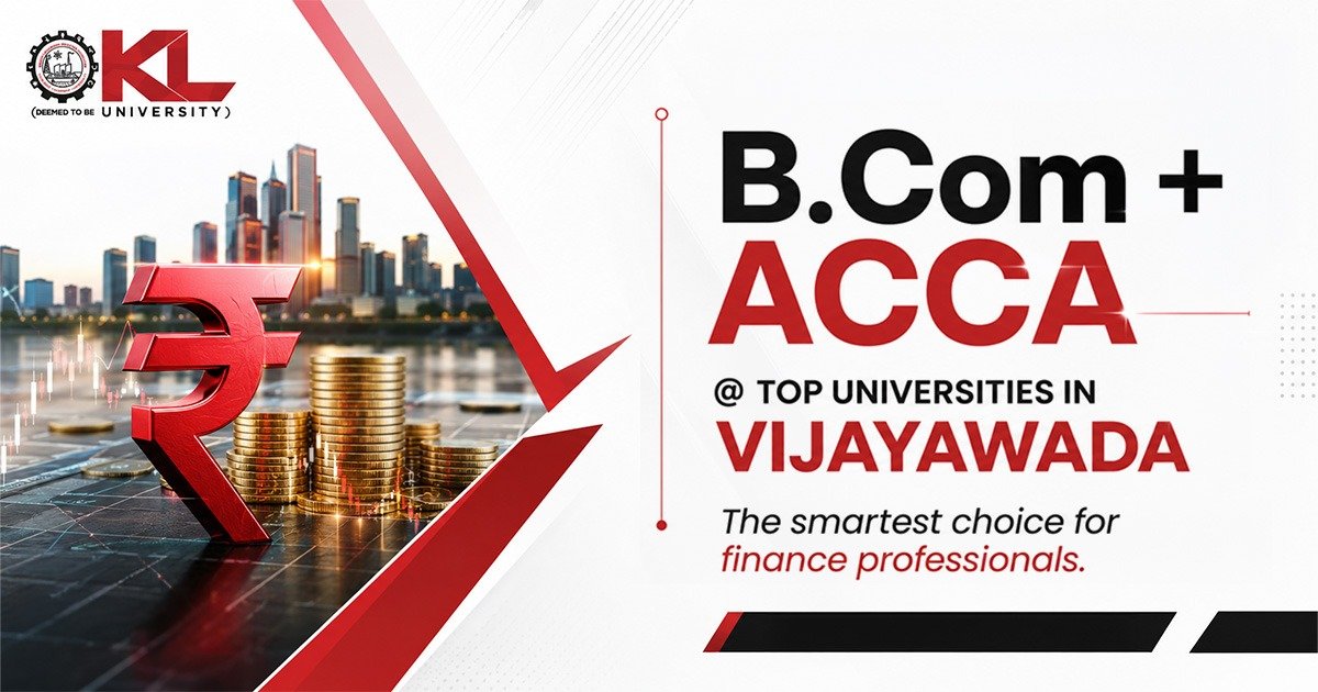 B.Com + ACCA @ top universities in Vijayawada – The smartest choice for finance professionals