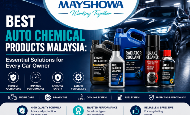 Best Auto Chemical Products Malaysia: Essential Solutions for Every Car Owner