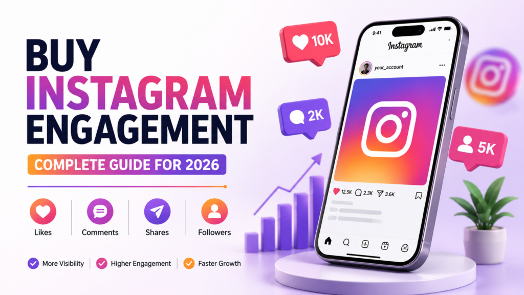 Buy Instagram Engagement: Complete Guide for 2026