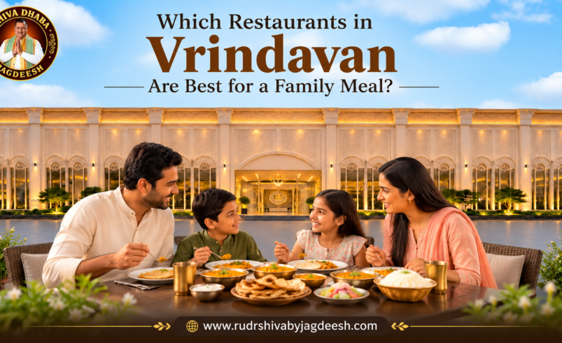 Which Restaurants in Vrindavan Are Best for a Family Meal?