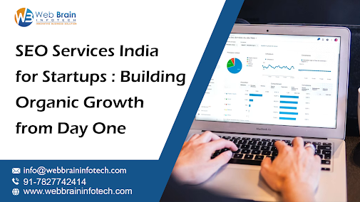 SEO Services India for Startups: Building Organic Growth from Day One