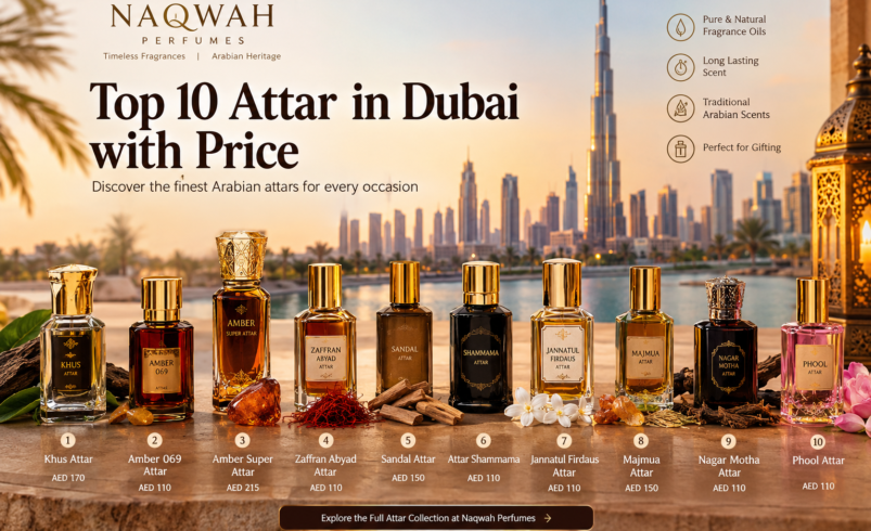 Top 10 Attar in Dubai with Price: A Guide to Choosing the Best Fragrance