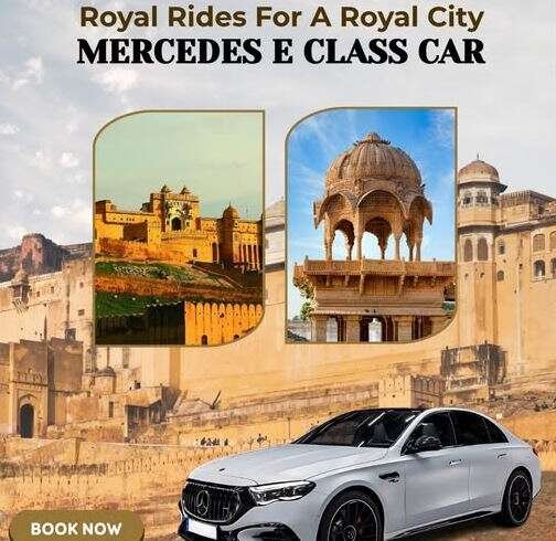 Mercedes E Class Car Rental Jaipur | Luxury Taxi Cab